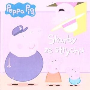 Świnka Peppa. Skarby ze starychu