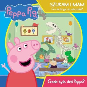 Świnka Peppa. Szukam i mam Gdzie była dziś Peppa?