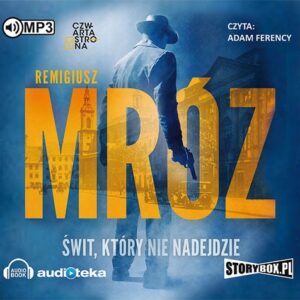Świt który nie nadejdzie (Audiobook)