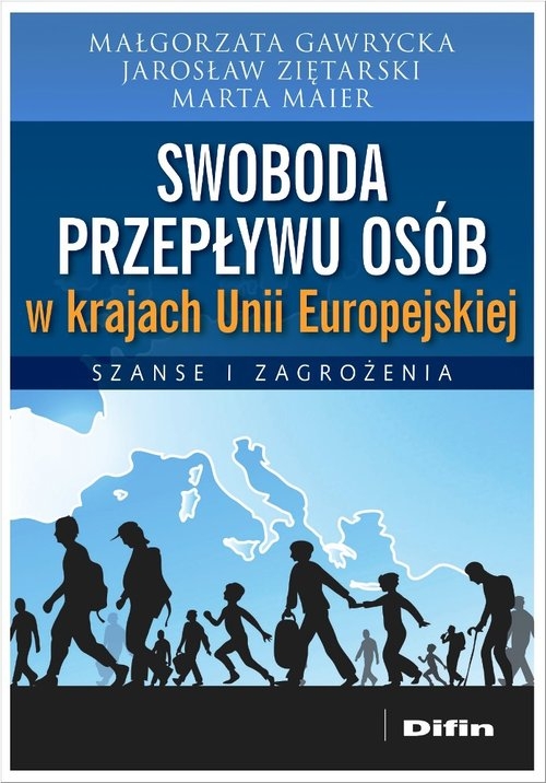 Swoboda przepływu osób w krajach Unii Europejskiej. Szanse i zagrożenia
