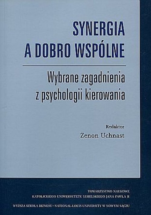 Synergia a dobro współne. Wybrane zagadnienia z psychologii kierowania