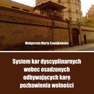 System kar dyscyplinarnych wobec osadzonych odbywających karę pozbawienia wolności