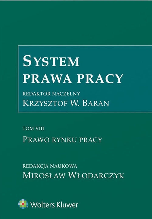 System Prawa Pracy Tom 7 Prawo rynku pracy. Prawo rynku pracy