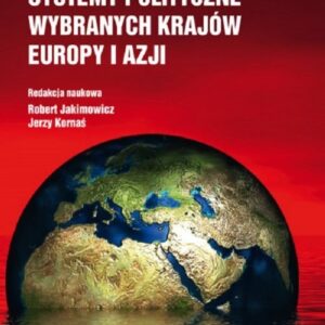 Systemy polityczne wybranych krajów Europy i Azji