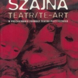 Szajna: Teatr/Te-art