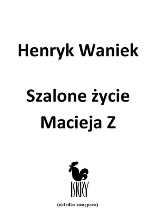 Szalone życie Macieja  Z