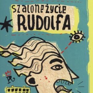 Szalone życie Rudolfa
