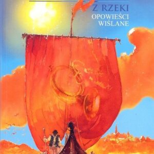 Szaman z rzeki Opowieści wiślane