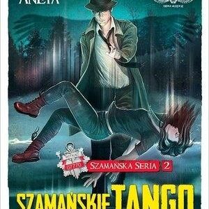 Szamańska Seria T.2 Szamańskie tango