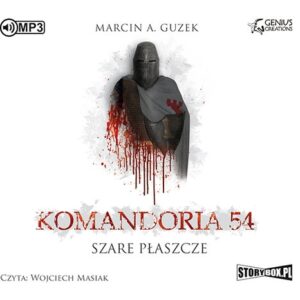 Szare Płaszcze Tom 1 Komandoria 54 (Audiobook)