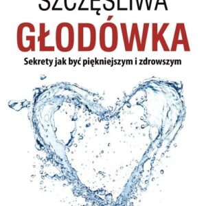 Szczęśliwa głodówka