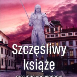 Szczęśliwy książę oraz inne opowiadania