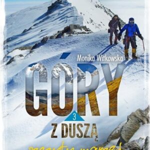 Szczyty marzeń Góry z duszą 3