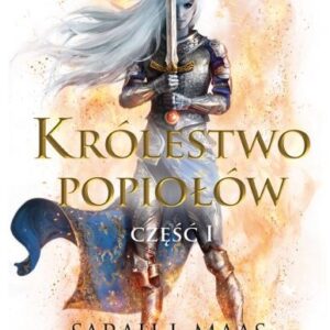 Szklany Tron. Królestwo Popiołów. Część I. Tom 6