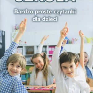 Szkoła Bardzo proste czytanki dla dzieci