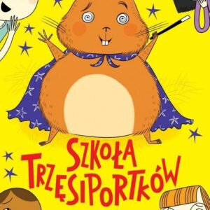 Szkoła trzęsiportków Magiczny chomik
