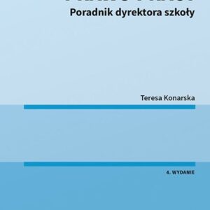 Szkolne prawo pracy. Poradnik dyrektora szkoły