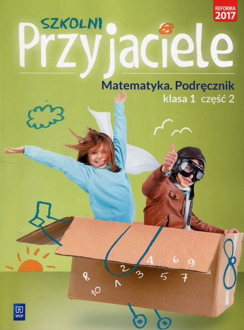 Szkolni Przyjaciele 1 Matematyka Podręcznik Część 2. Szkoła podstawowa