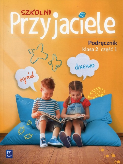 Szkolni Przyjaciele 2 Podręcznik Część 1. Szkoła podstawowa