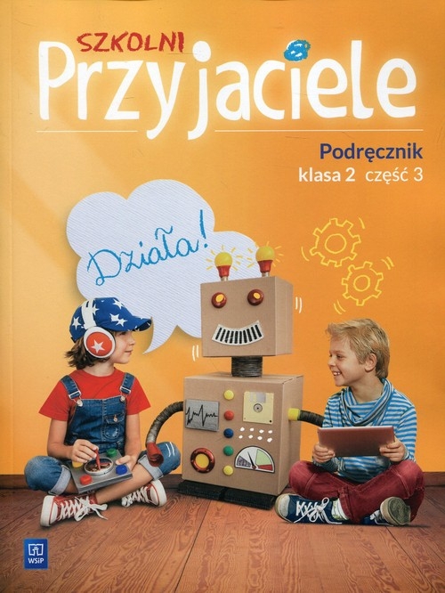 Szkolni Przyjaciele 2 Podręcznik Część 3. Szkoła podstawowa