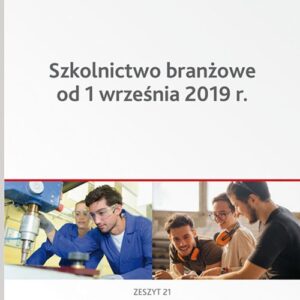 Szkolnictwo branżowe od 1 września 2019 r.