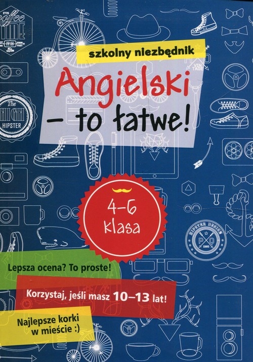 Szkolny niezbędnik Angielski to łatwe. 4-6 klasa