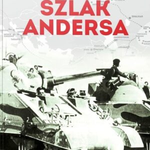 Szlak Andersa 16 Triumf i obawy