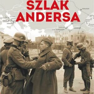 Szlak Andersa 2 Matnia 39. Kronika niezwykłego marszzu przez trzy kontynenty