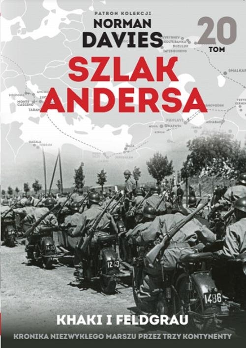 Szlak Andersa 20 Khaki i Feldgrau. Kronika niezwykłego marszu przez trzy kontynenty