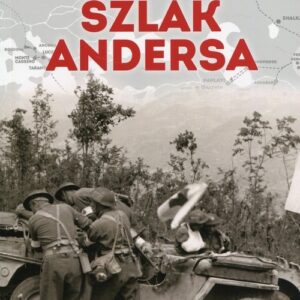 Szlak Andersa 22 I poszli szaleni, zażarci