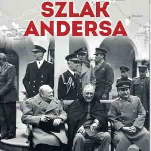 Szlak Andersa 27. O krok od buntu   /K/