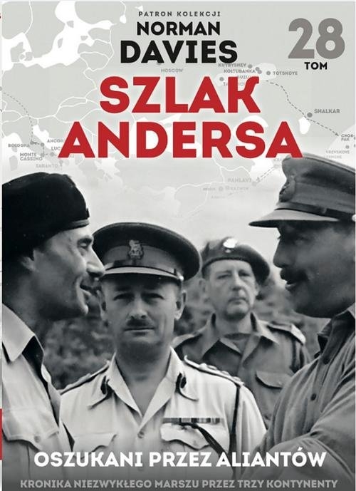 Szlak Andersa 28. Oszukani przez aliantów /K/