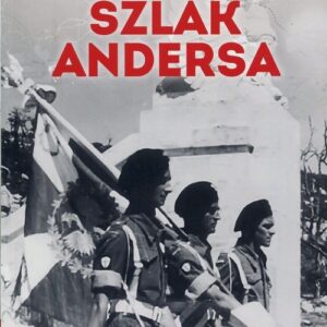 Szlak Andersa 32 Przegrani zwycięzcy. Los Polski i Polaków po zakończeniu wojny