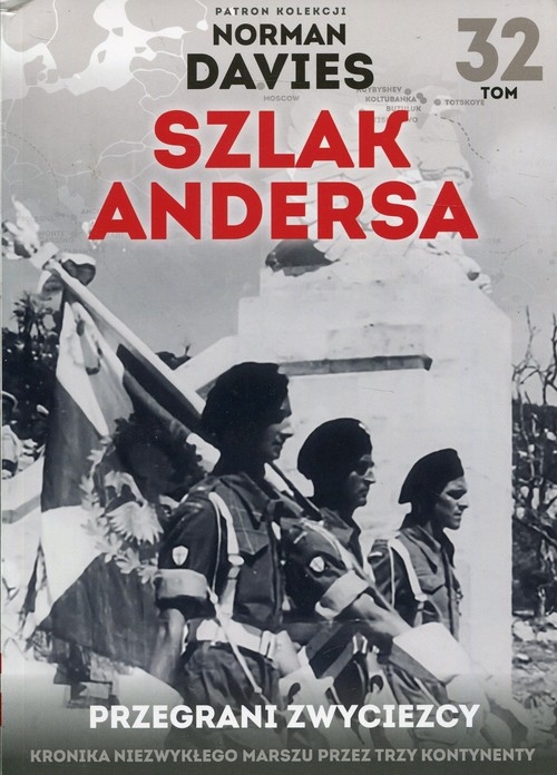Szlak Andersa 32 Przegrani zwycięzcy. Los Polski i Polaków po zakończeniu wojny