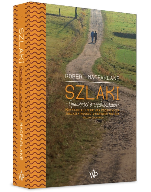 Szlaki. Opowieści o wędrówkach