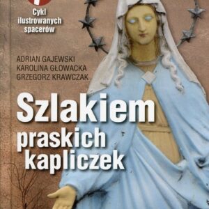 Szlakiem praskich kapliczek