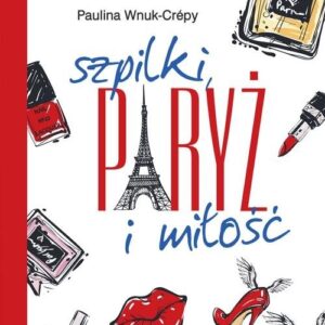 Szpilki, Paryż i miłość