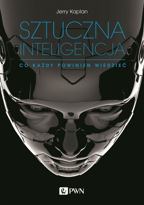Sztuczna inteligencja.. Co każdy powinien wiedzieć