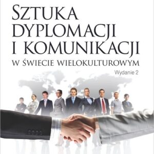 Sztuka dyplomacji i komunikacji w świecie wielokulturowym