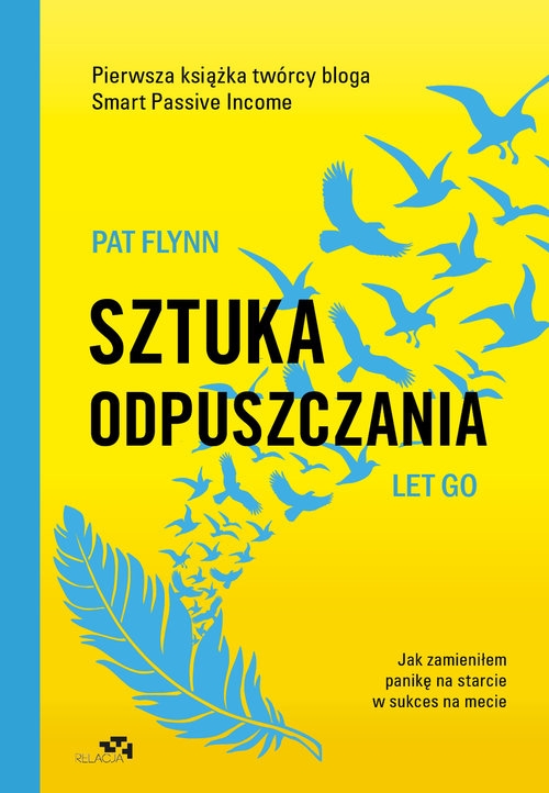 Sztuka odpuszczania Jak zamieniłem panikę na starcie w sukces na mecie