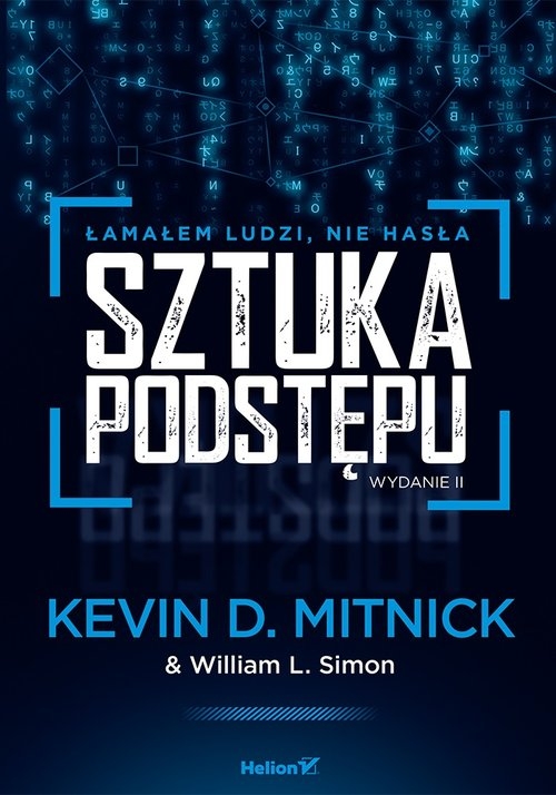 Sztuka podstępu. Łamałem ludzi nie hasła