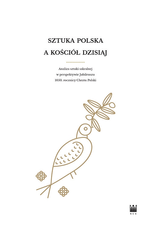 Sztuka polska a Kościół dzisiaj. Analiza sztuki sakralnej w perspektywie Jubileuszu 1050. rocznicy