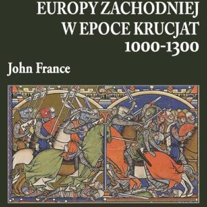 Sztuka wojenna Europy Zachodniej w epoce krucjat 1000-1300