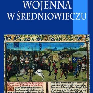 Sztuka wojenna w średniowieczu Tom 2