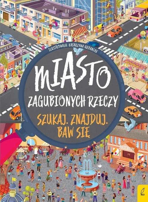 Szukaj. Znajduj. Baw się. Miasto zagubionych rzecz