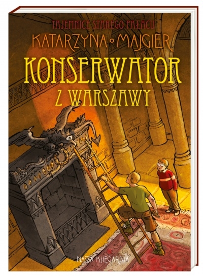 Tajemnica starego pałacu 3. Konserwator z Warszawy. Wiek: 10+