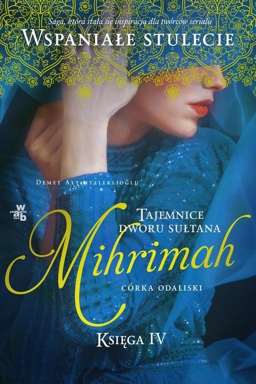 Tajemnice dworu sułtana. Księga 4. Mihrimah. Córka odaliski