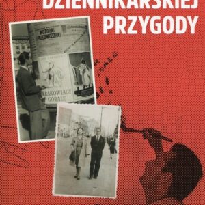 Tajemnice dziennikarskiej przygody