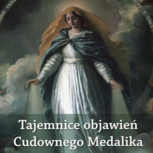Tajemnice objawień Cudownego Medalika
