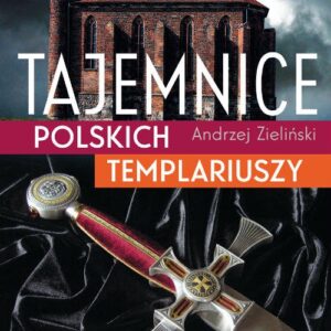 Tajemnice polskich templariuszy